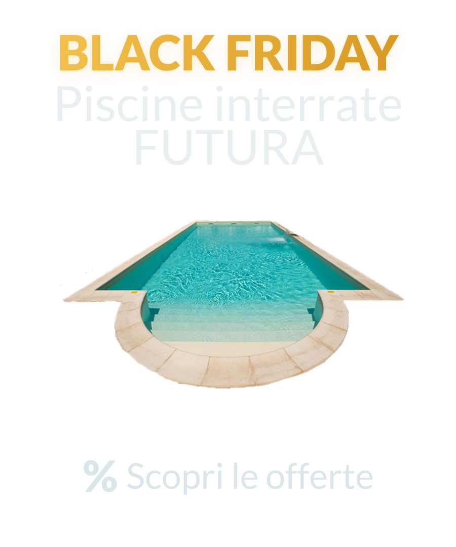 Black Friday 2025 - Piscine Futura