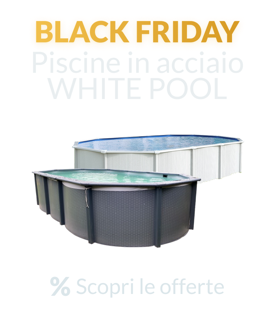 Black Friday 2025 - Piscine fuori terra