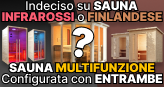 Sconti su Saune Infrarossi, Saune Finlandesi e Saune Multifunzione!