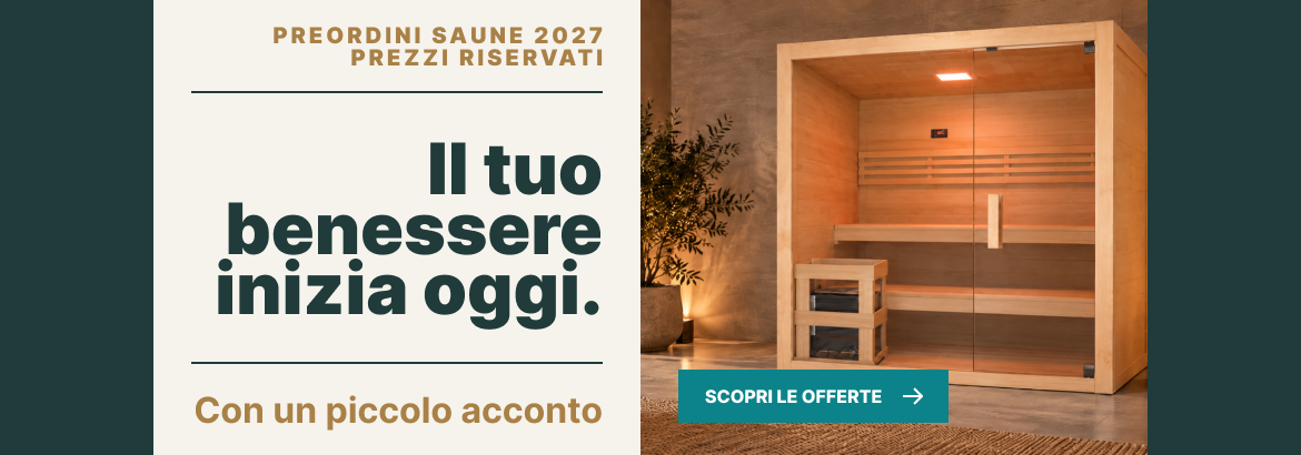 Preordina ora la tua sauna per ricevere un extra sconto sul prodotto